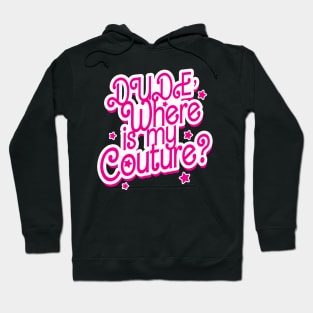 dude, where is my couture? Pink Style Hoodie